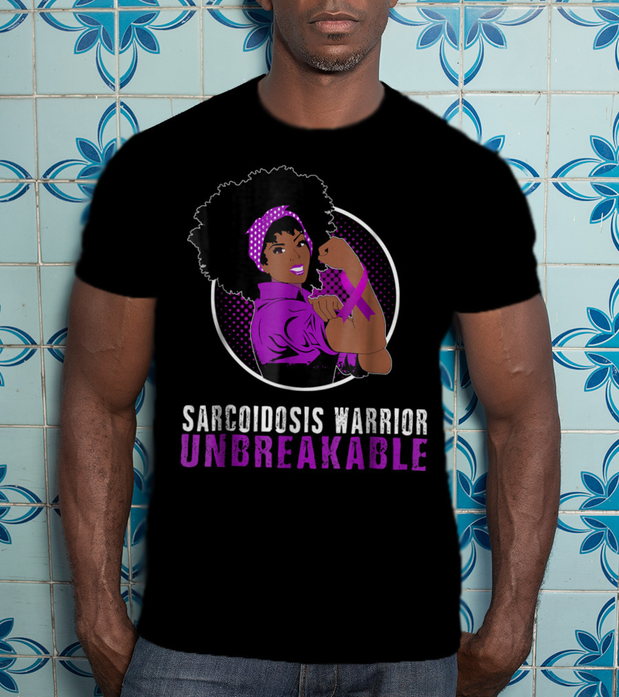 Sarcoidosis Warrior Unbreakable Black Girl Strength T-Shirt