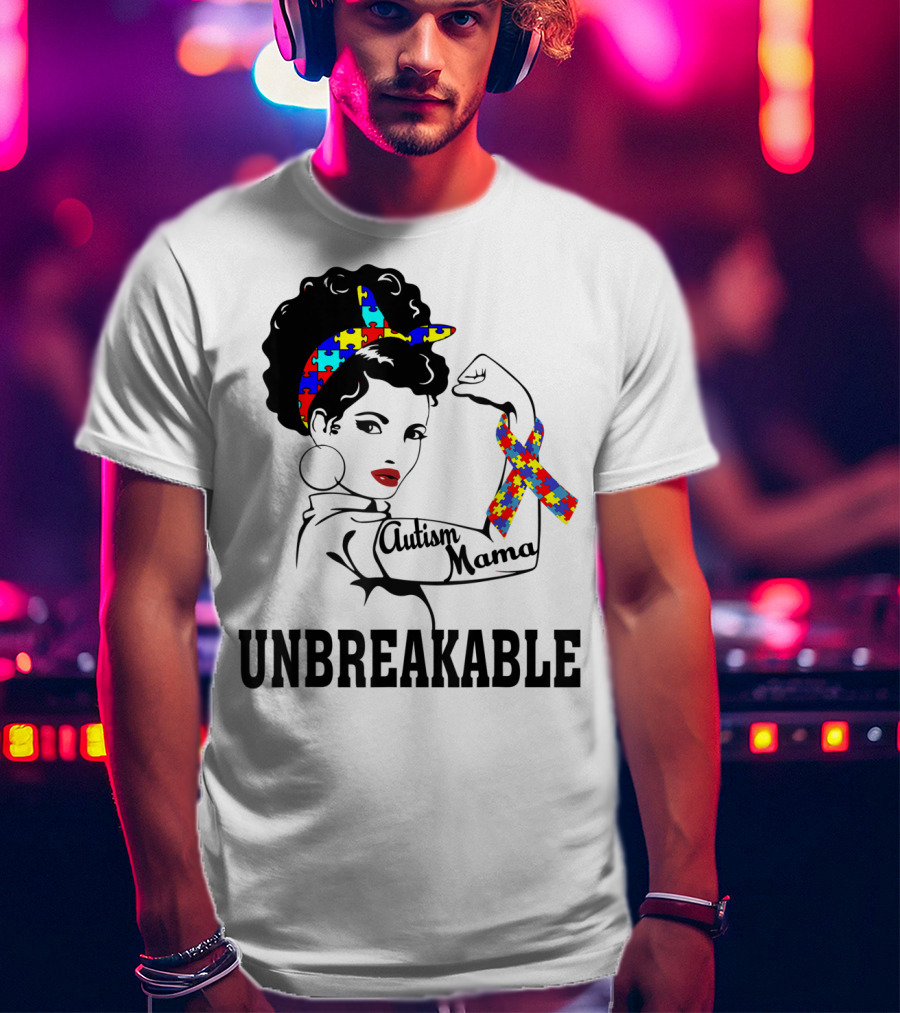 Autism Mama Unbreakable Puzzle Ribbon Sister Daughter T-Shirt