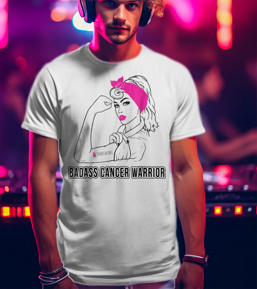Badass Cancer Warrior Unbreakable Breast Cancer Awareness T-Shirt