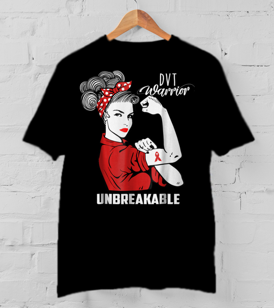 DVT Warrior Unbreakable Deep Vein Thrombosis Advocate T-Shirt