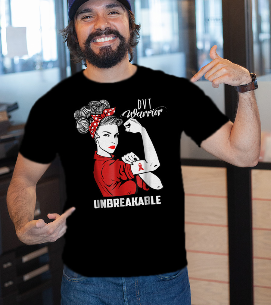 DVT Warrior Unbreakable Deep Vein Thrombosis Advocate T-Shirt