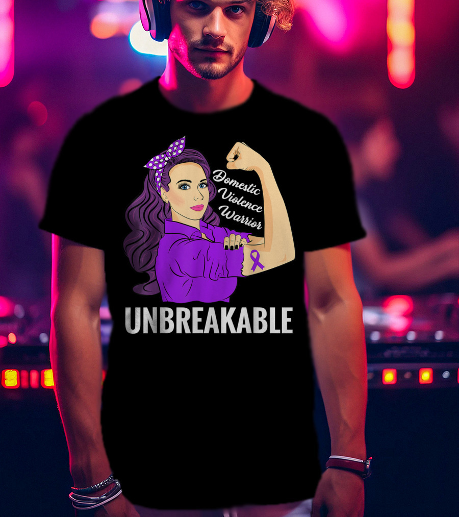 Domestic Violence Warrior Unbreakable T-Shirt