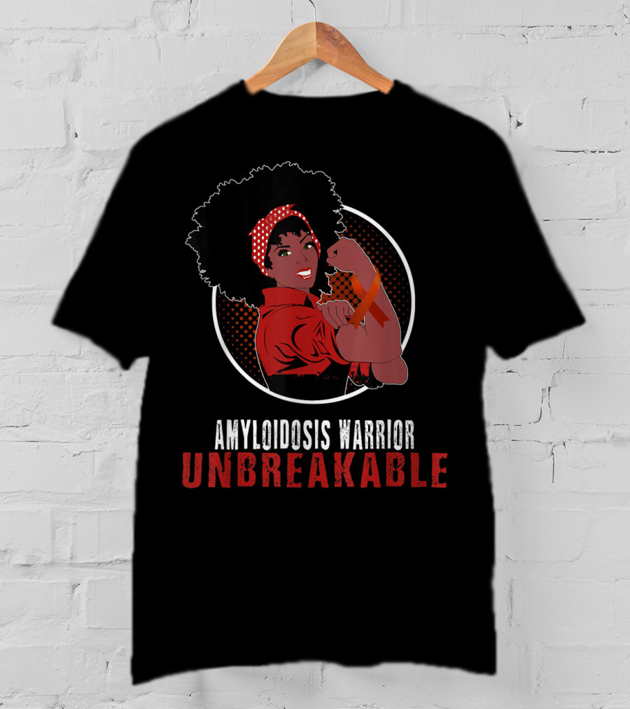 Amyloidosis Warrior Unbreakable Black Girl Power Rosie The Riveter T-Shirt