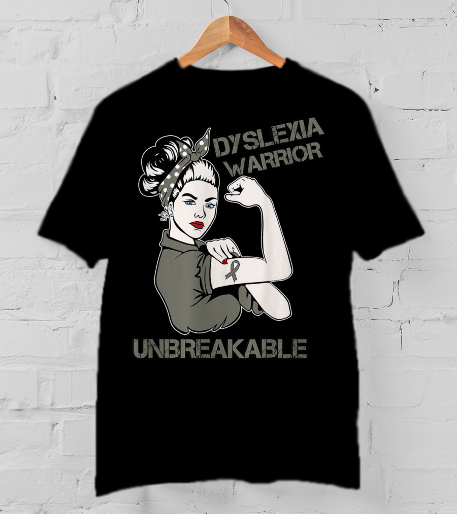 Dyslexia Warrior Unbreakable Rosie The Riveter T-Shirt