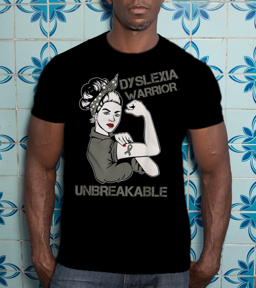 Dyslexia Warrior Unbreakable Rosie The Riveter T-Shirt