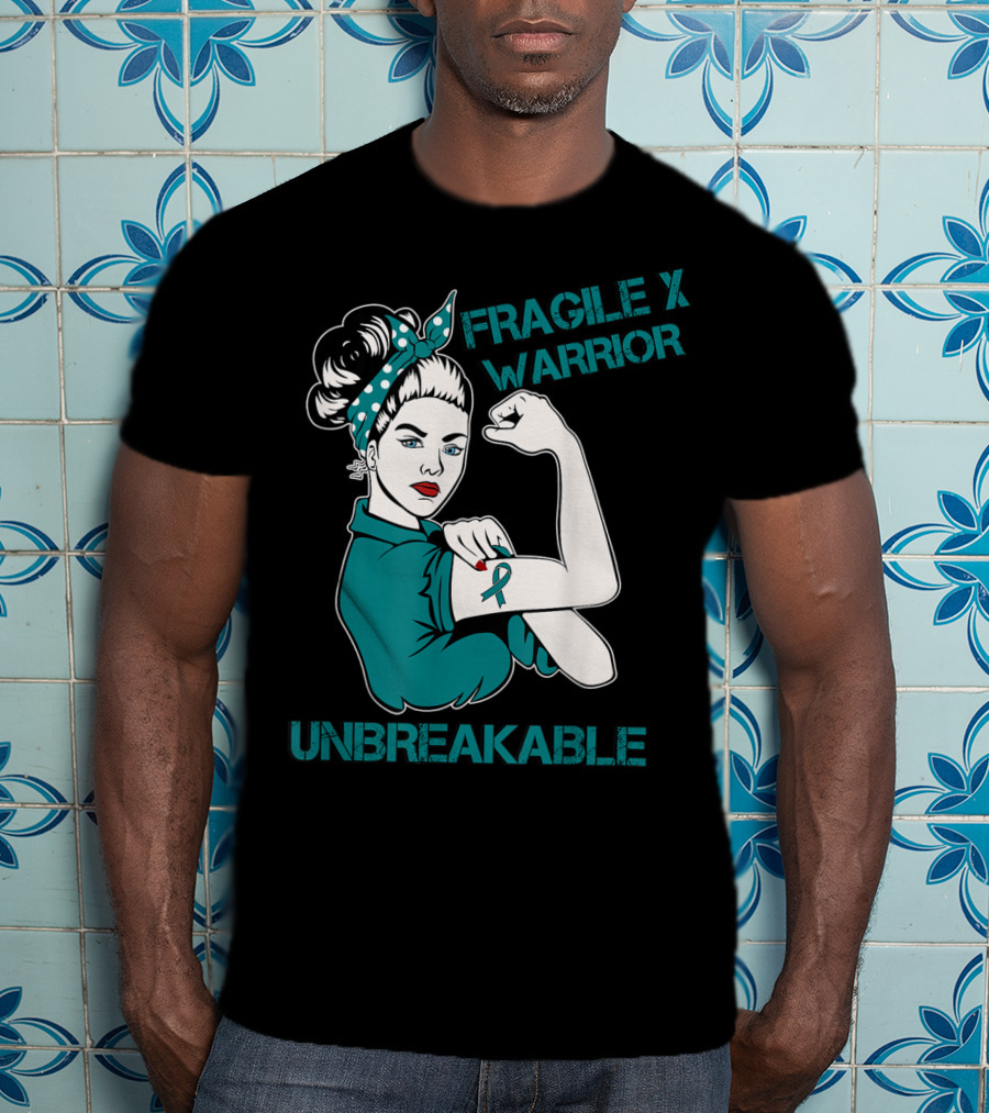 Fragile X Warrior Unbreakable Empowerment T-Shirt