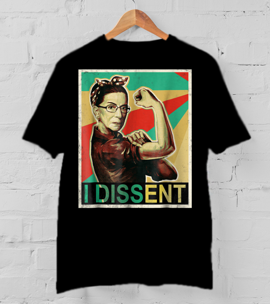 I Dissent Vintage RBG Ruth Bader Ginsburg Unbreakable Rosie The Riveter T-Shirt