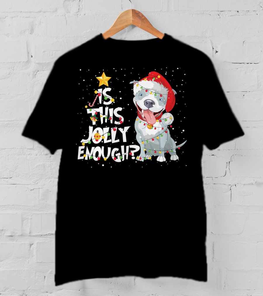 Is This Jolly Enough Funny Pitbull Dog Lovers Christmas Santa Hat Lights T-Shirt