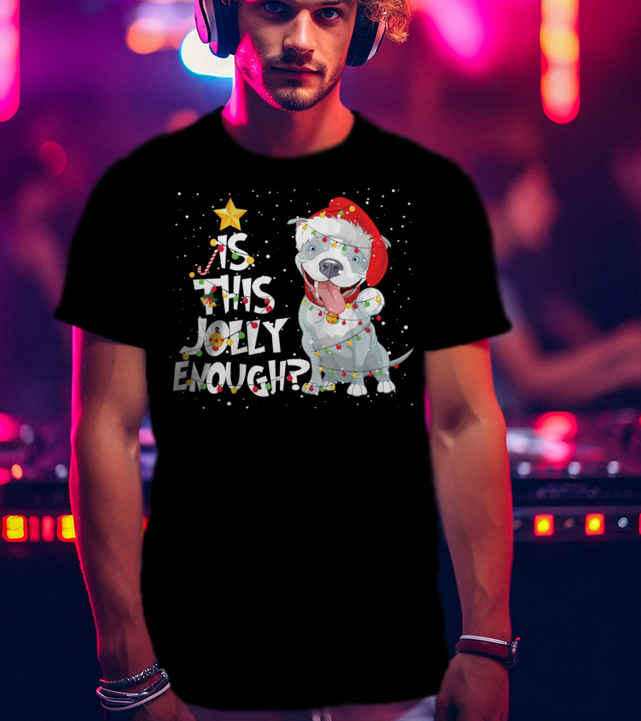 Is This Jolly Enough Funny Pitbull Dog Lovers Christmas Santa Hat Lights T-Shirt