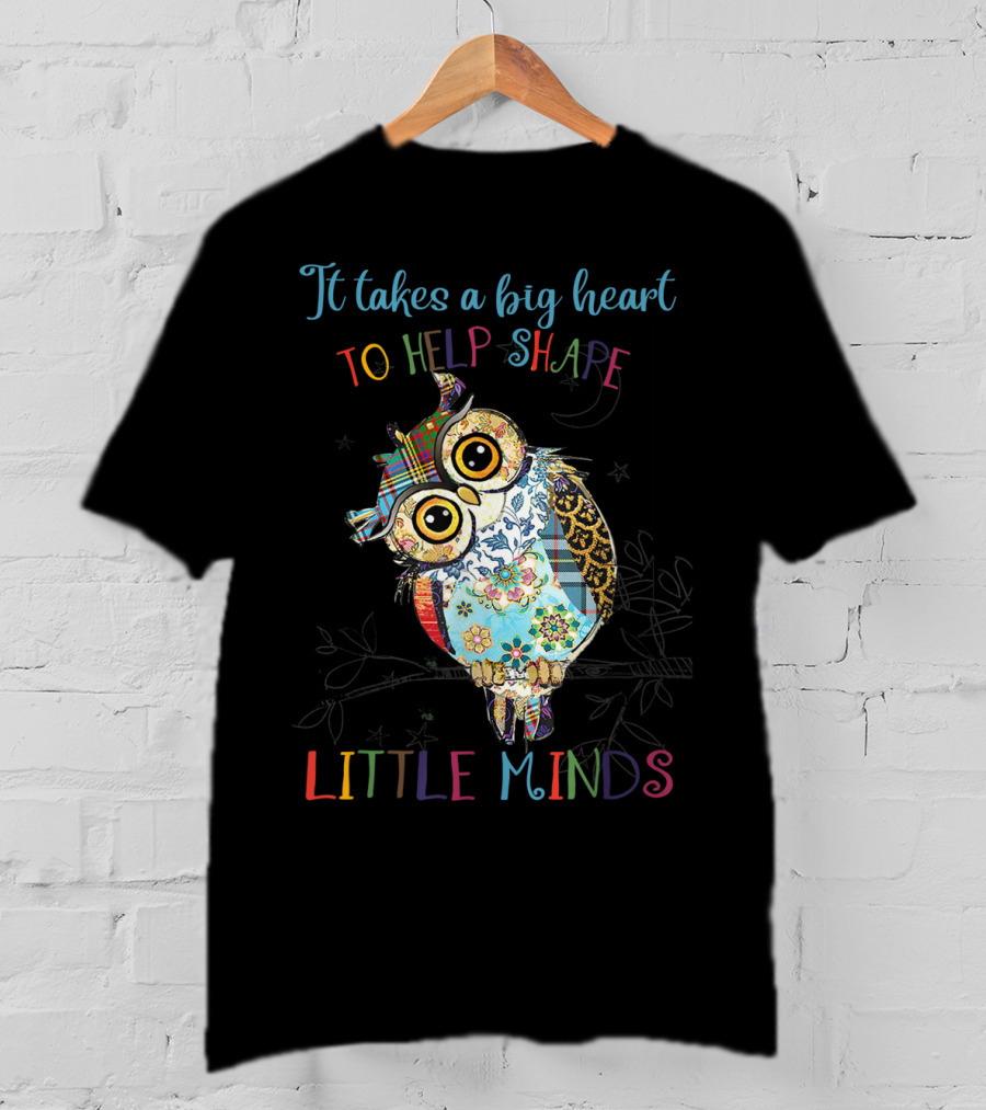 It Takes A Big Heart To Help Shape Little Minds Owl Patchwork T-Shirt