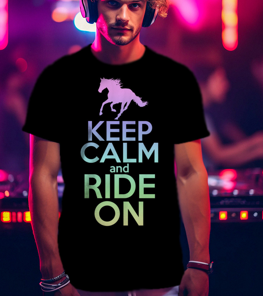 Keep Calm And Ride On Horse Silhouette Equestrian T-Shirt