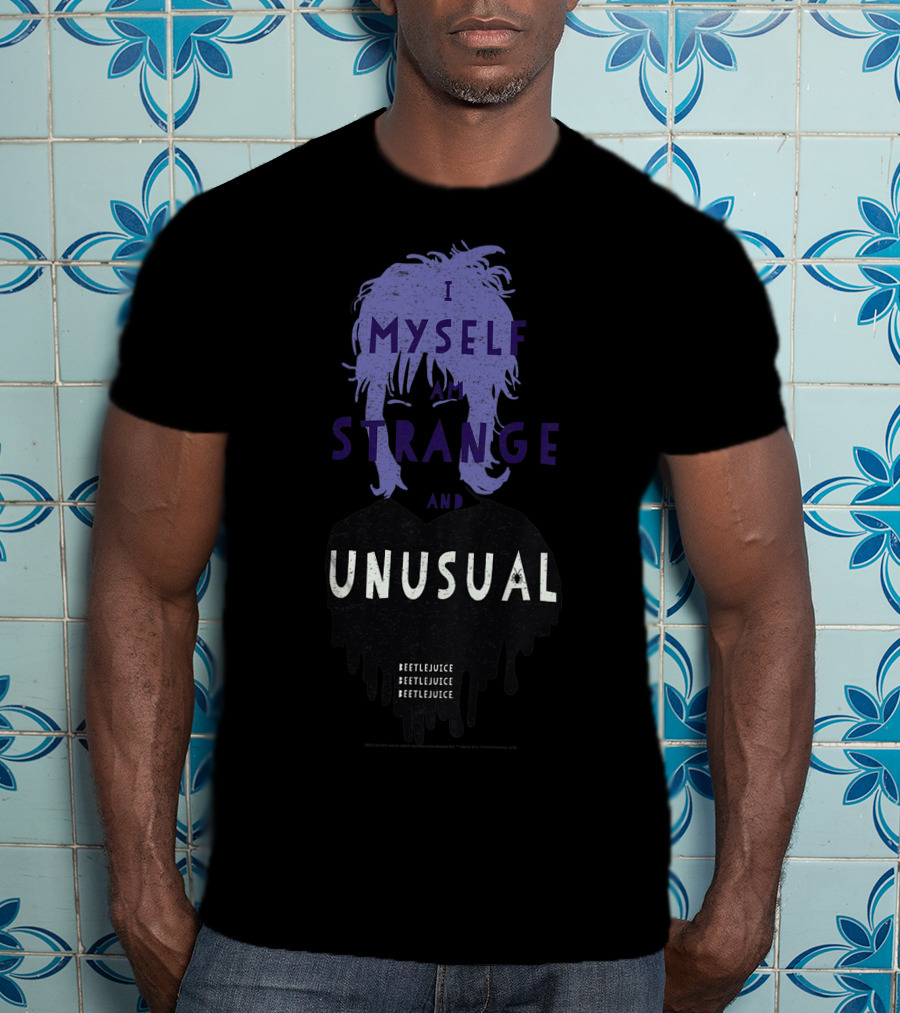 I Myself Strange And Unusual Beetlejuice Lydia T-Shirt