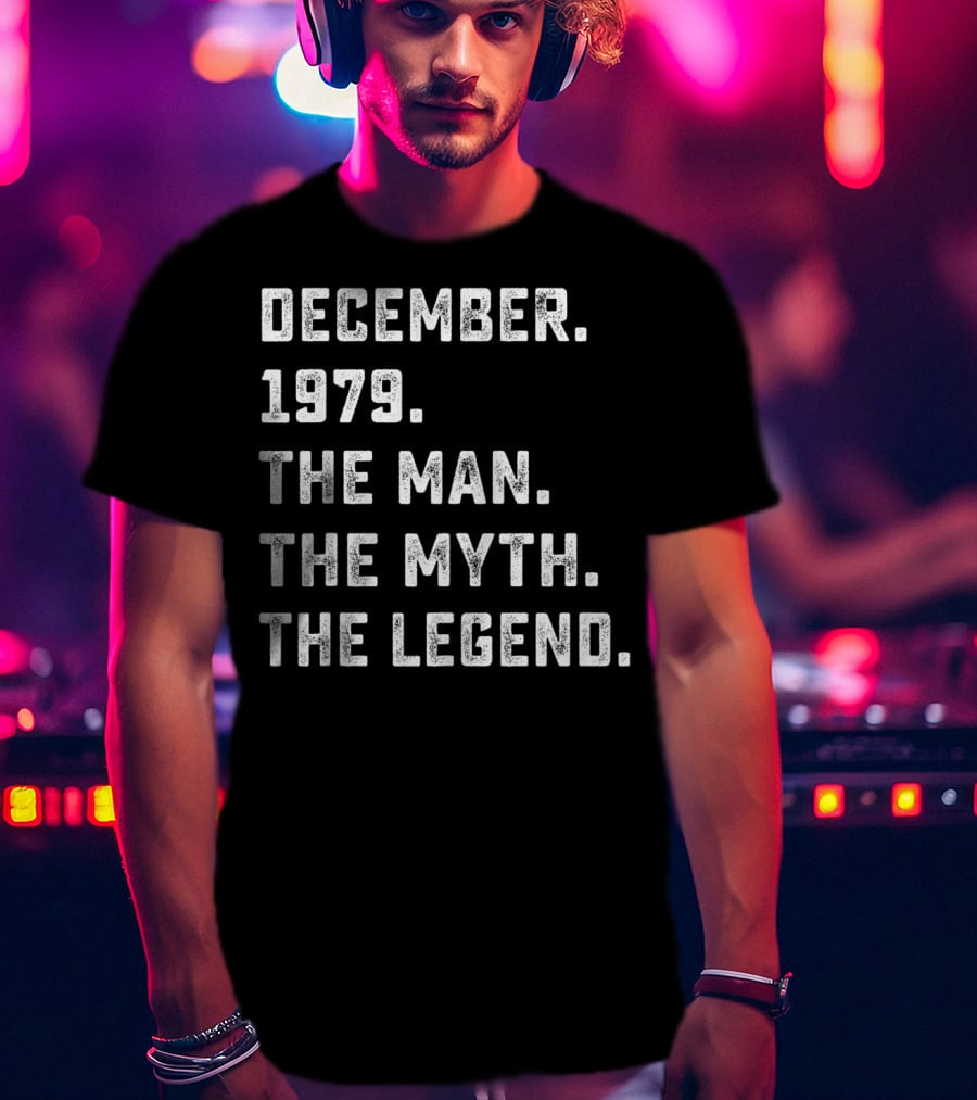 December 1979 The Man The Myth The Legend T-Shirt