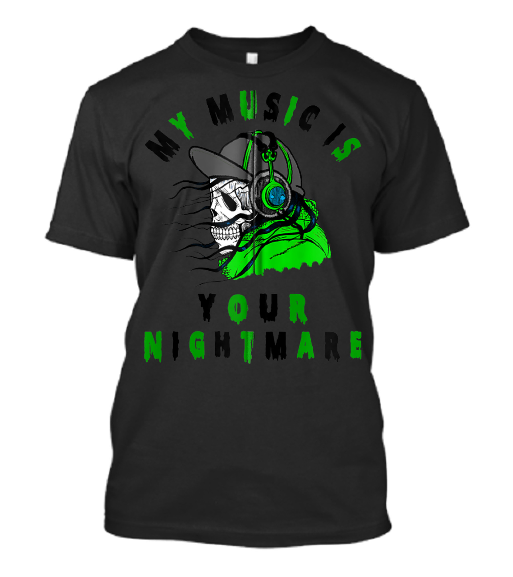 My Music Is Your Nightmare Skull DJ With Cap Headphones T-Shirt