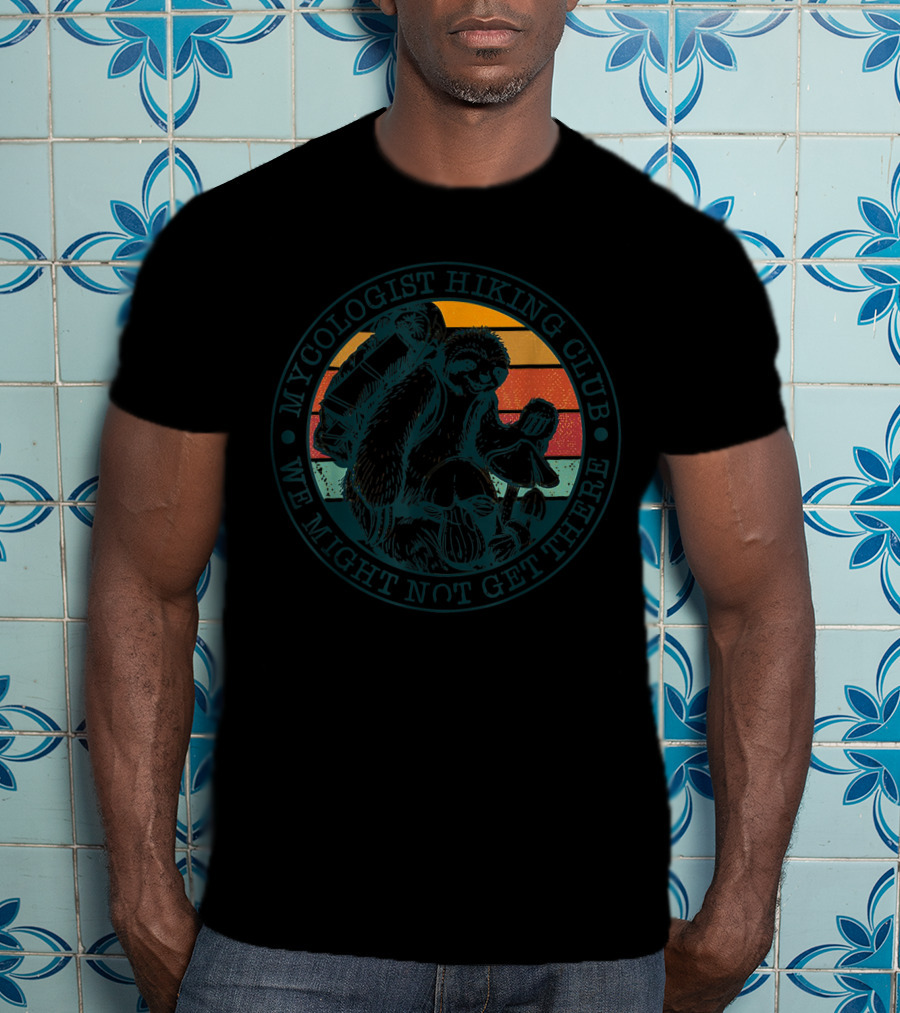 Mycologist Hiking Club We Might Not Get There Retro Sunset Mushrooms T-Shirt