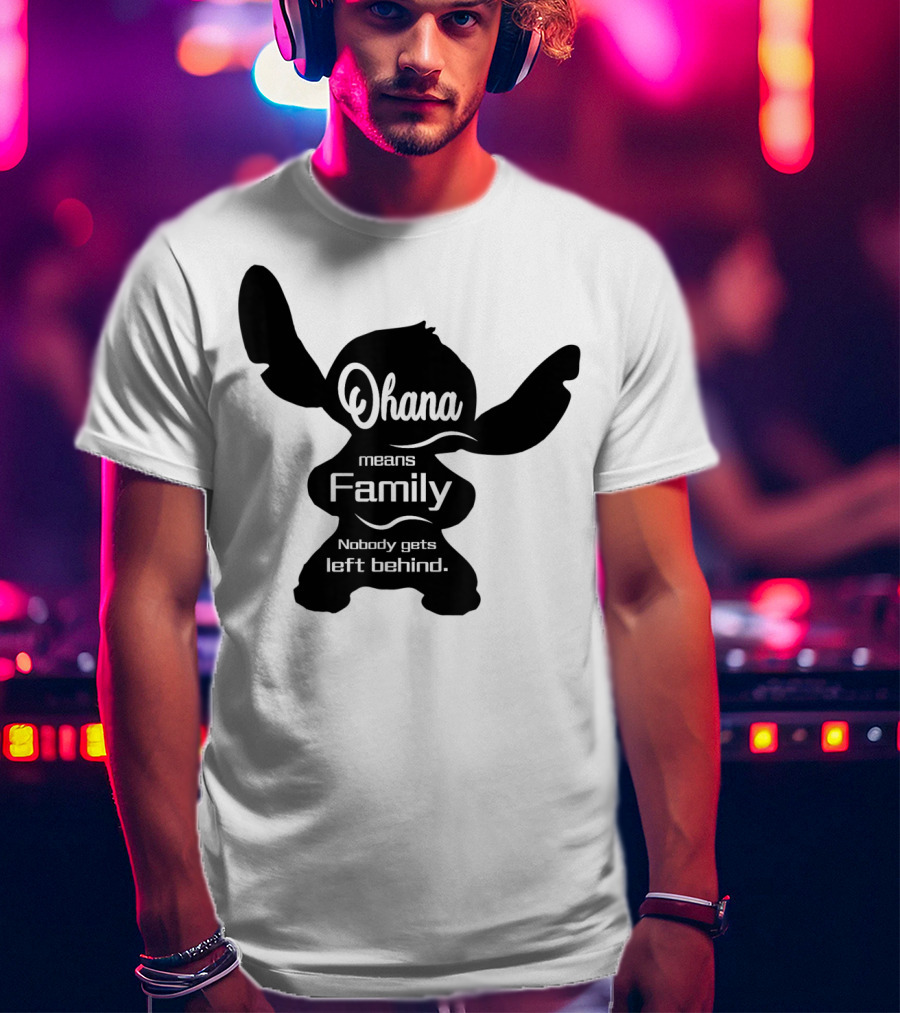 Ohana Means Family Nobody Gets Left Behind Stitch T-Shirt