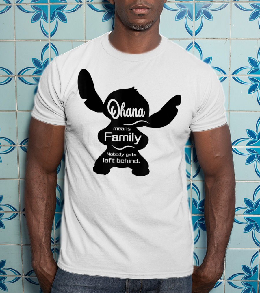 Ohana Means Family Nobody Gets Left Behind Stitch T-Shirt