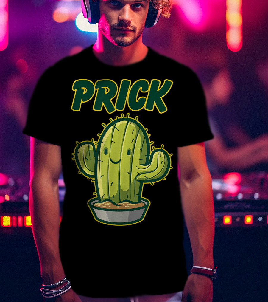 Prick Happy Smiley Cactus Epic Gag T-Shirt