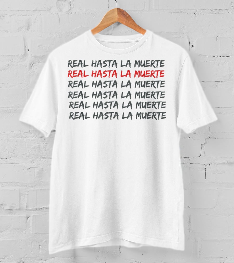 Real Hasta La Muerte Repeated T-Shirt