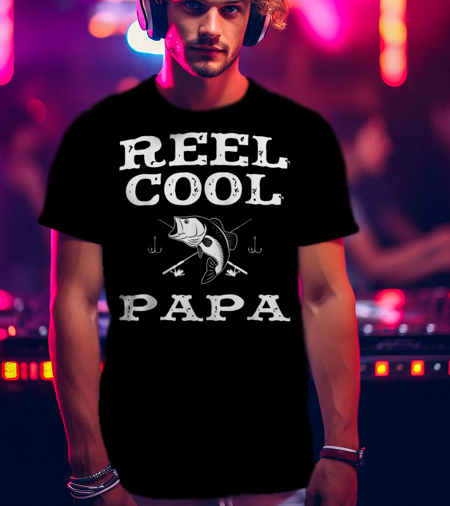 Reel Cool Papa Fishing Bass Rods Hooks T-Shirt