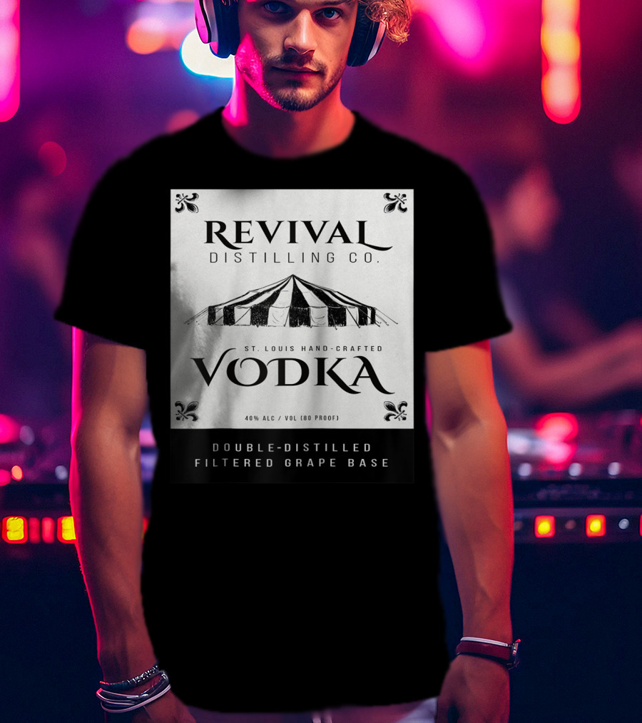 Revival Distilling Co. St. Louis Hand-Crafted Vodka Double-Distilled Filtered Grape Base T-Shirt