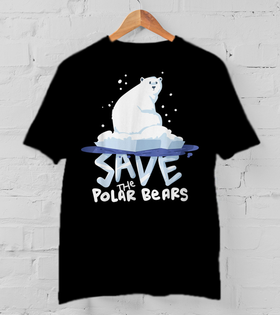 Save The Polar Bears Save Animals Climate Awareness T-Shirt