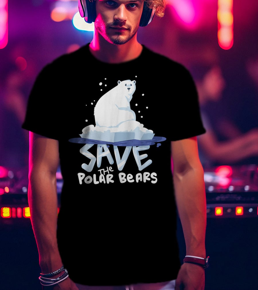 Save The Polar Bears Save Animals Climate Awareness T-Shirt