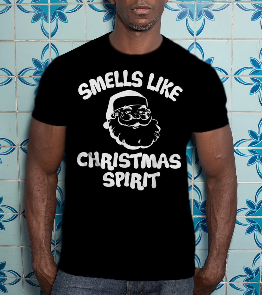Smells Like Christmas Spirit Santa Claus Festive Holiday Mood T-Shirt