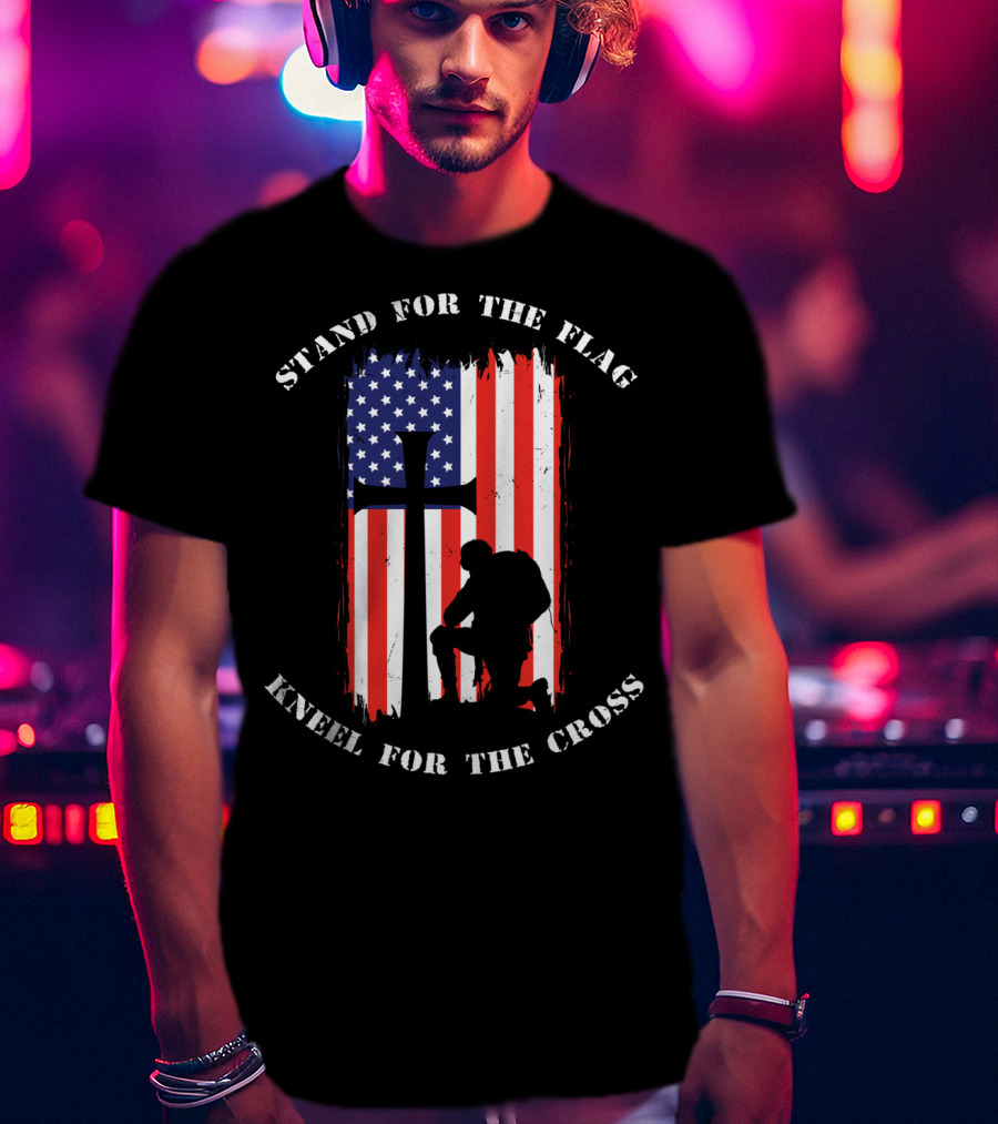 Stand For The Flag Kneel For The Cross Soldier American Flag Cross T-Shirt