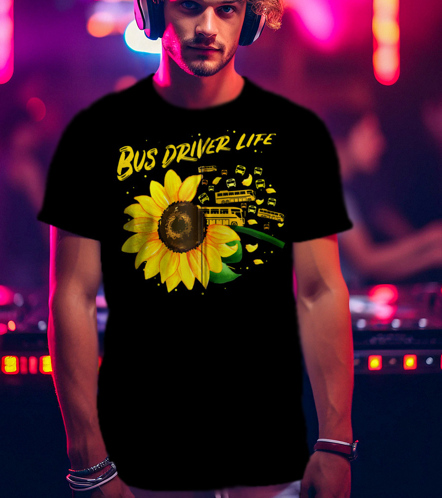 Bus Driver Life Sunflower Zip T-Shirt