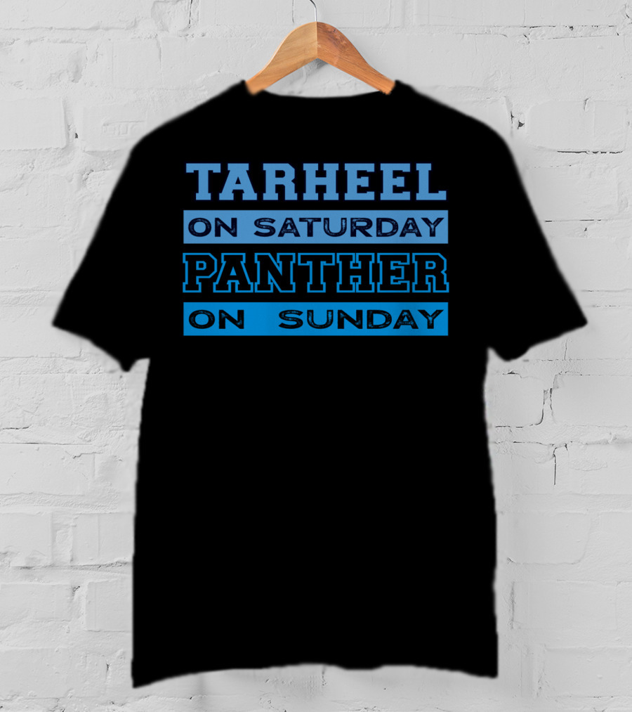 Tarheel On Saturday Panther On Sunday Carolina Football Fan Spirit T-Shirt