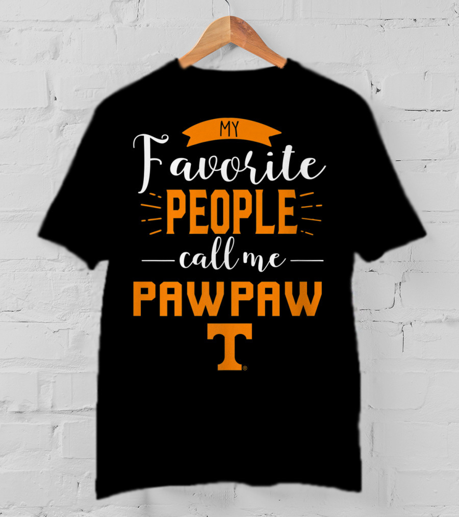 My Favorite People Call Me Pawpaw Tennessee T T-Shirt