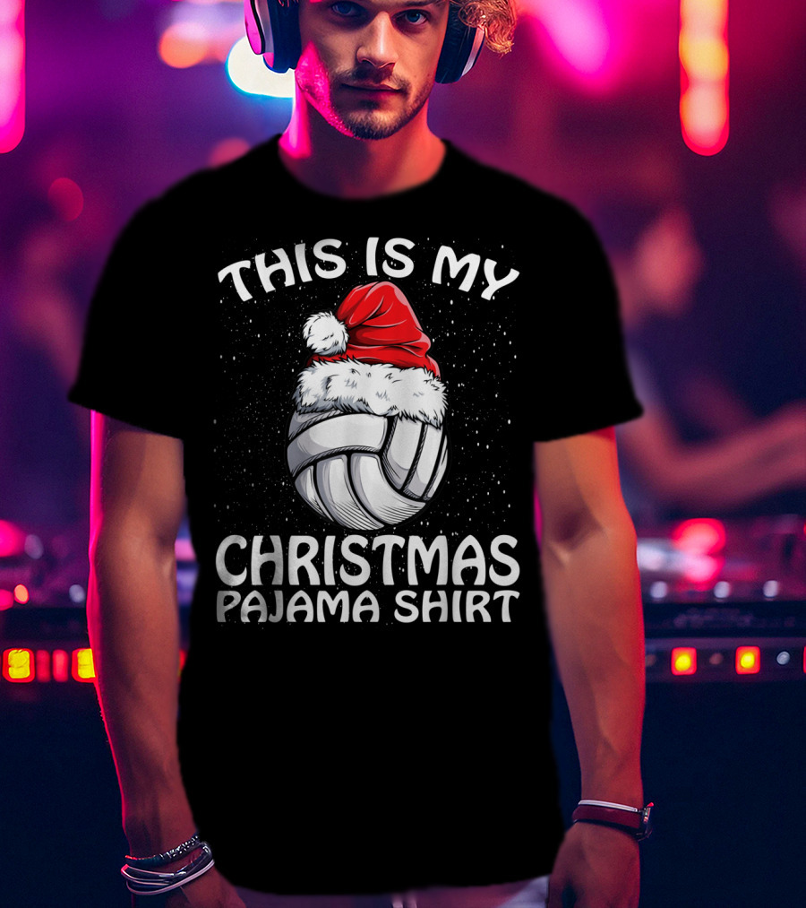 This Is My Christmas Pajama Volleyball Santa T-Shirt