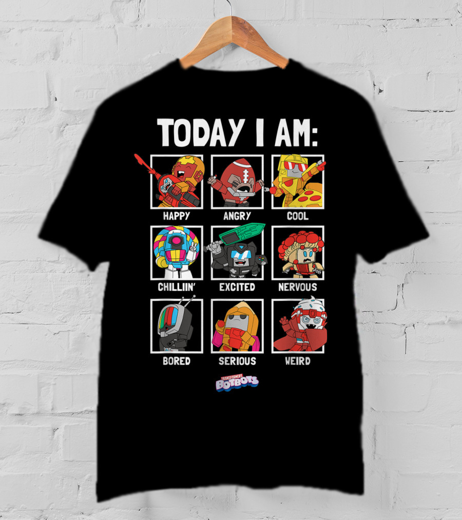Today I Am Happy Angry Cool Chillin Excited Nervous Bored Serious Weird Transformers Botbots Characters T-Shirt