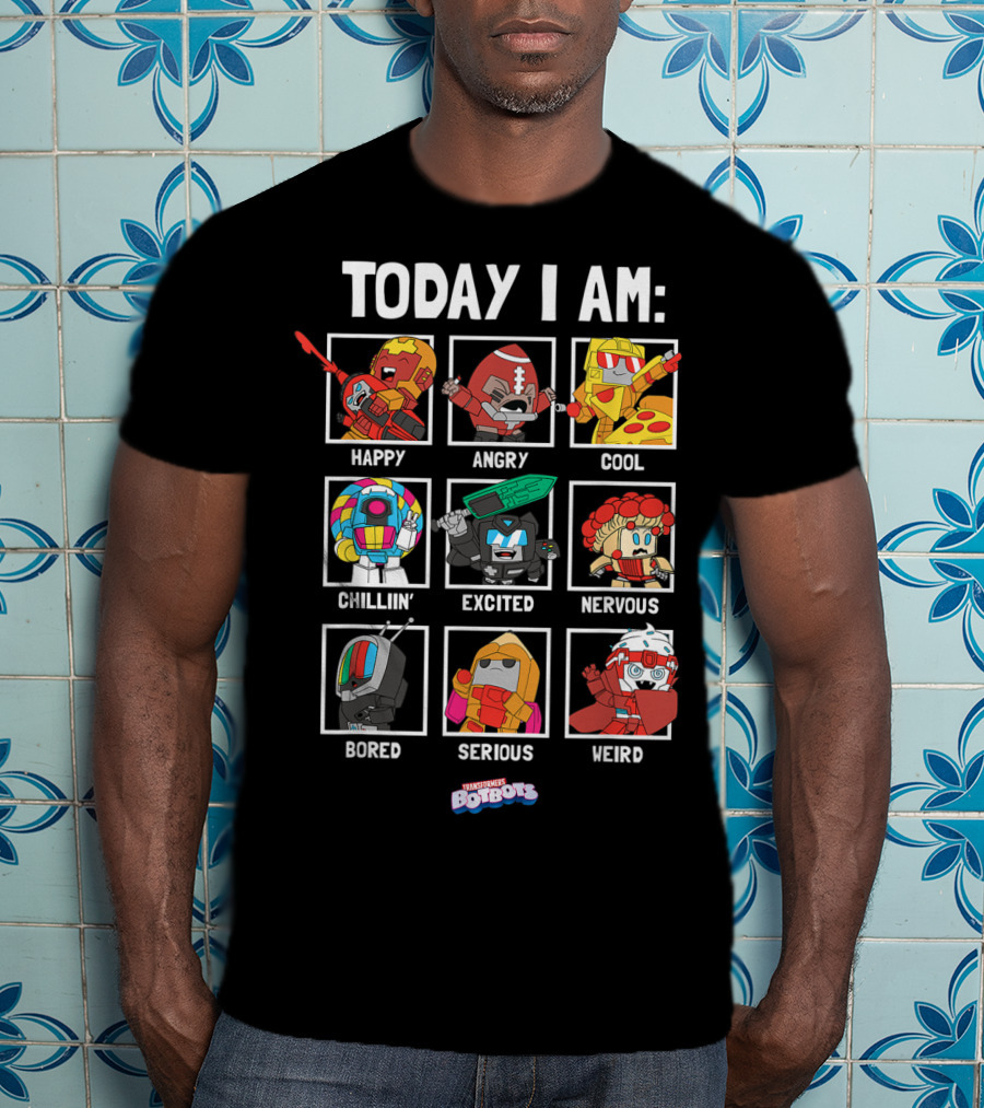 Today I Am Happy Angry Cool Chillin Excited Nervous Bored Serious Weird Transformers Botbots Characters T-Shirt