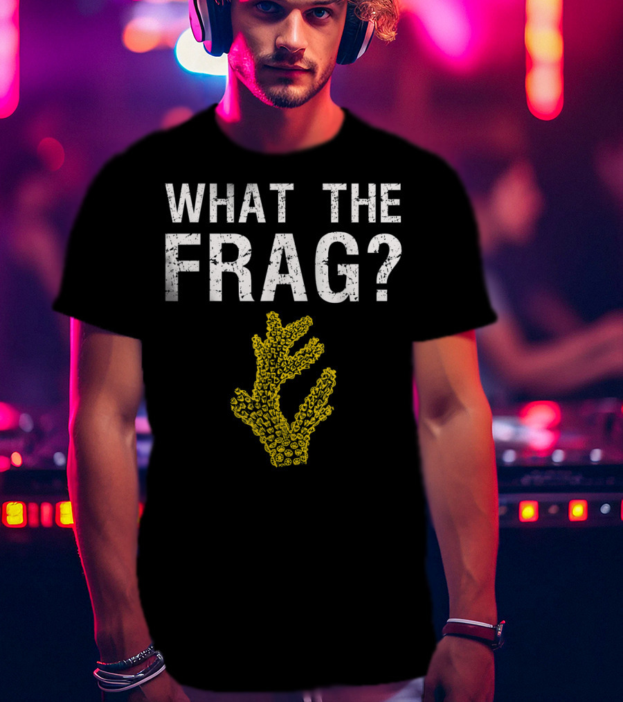 What The Frag Funny Saltwater Aquarium Coral T-Shirt