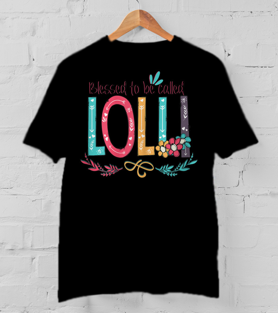 Blessed To Be Called Lolli Floral Arrows Colorful T-Shirt