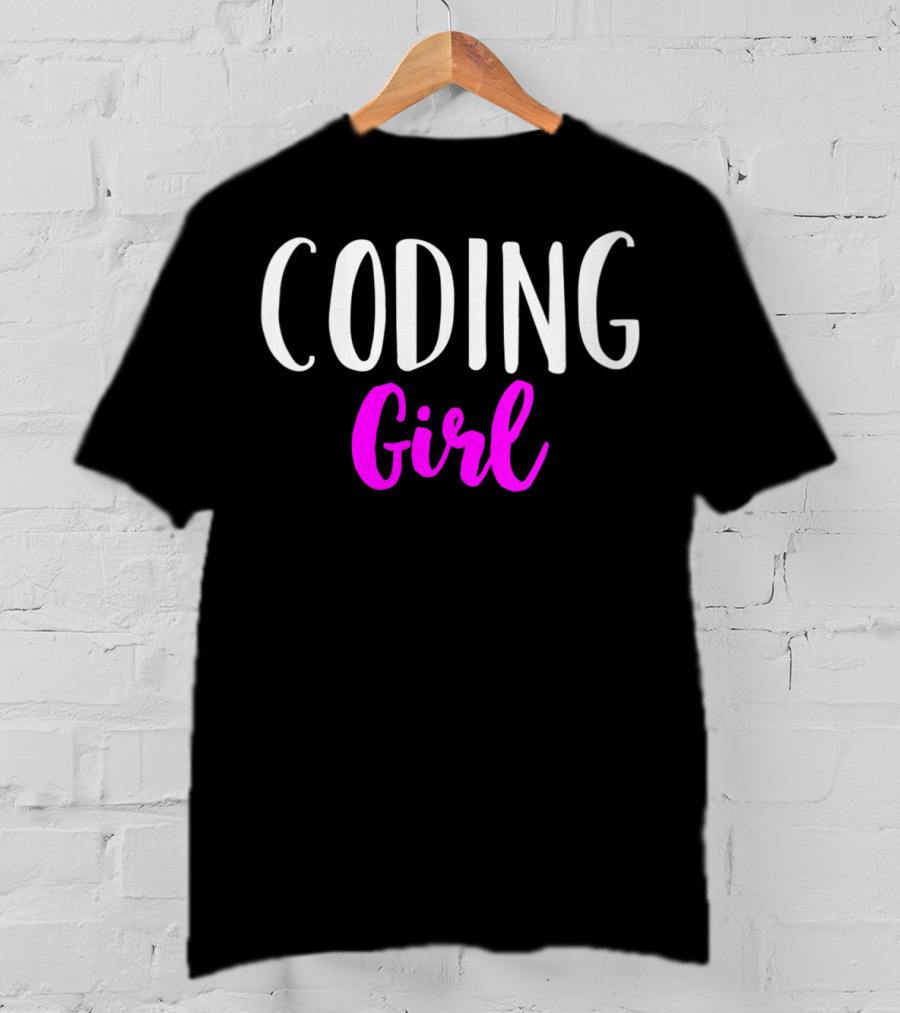 Coding Girl Women Funny Coder T-Shirt
