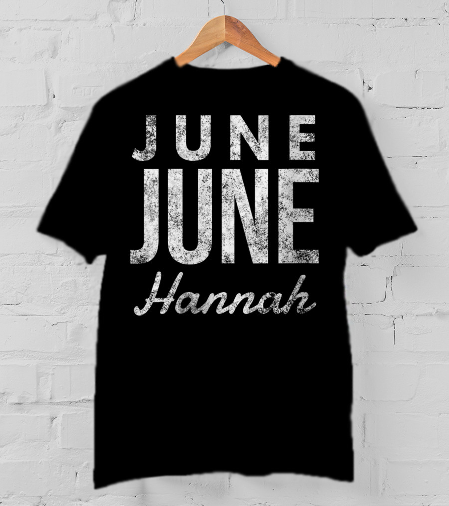 June June Hannah Shirt Typography T-Shirt