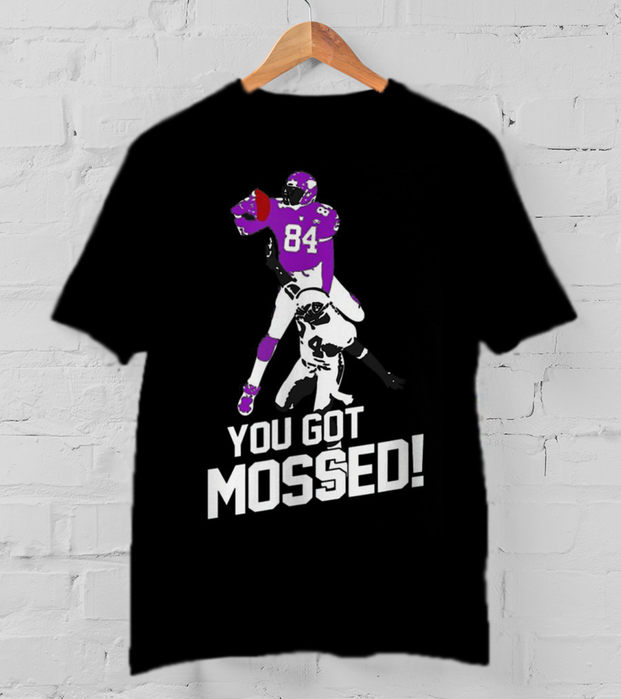 You Got Mossed 84 Football Catchphrase T-Shirt