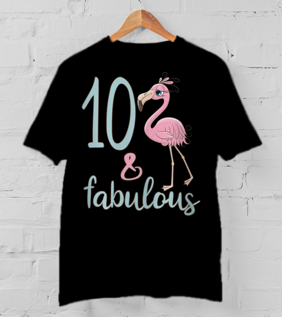 10 And Fabulous Birthday Flamingo 10th Bday Girl T-Shirt