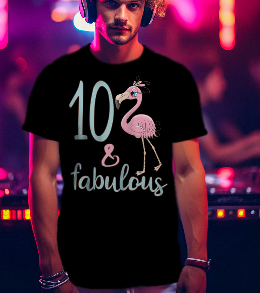 10 And Fabulous Birthday Flamingo 10th Bday Girl T-Shirt