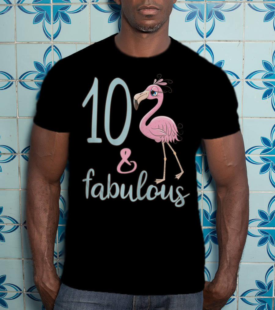 10 And Fabulous Birthday Flamingo 10th Bday Girl T-Shirt