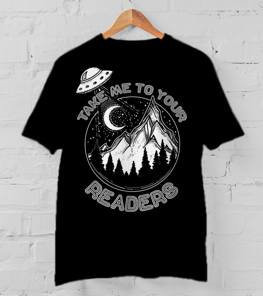 Take Me To Your Readers Alien Library Space Adventure T-Shirt