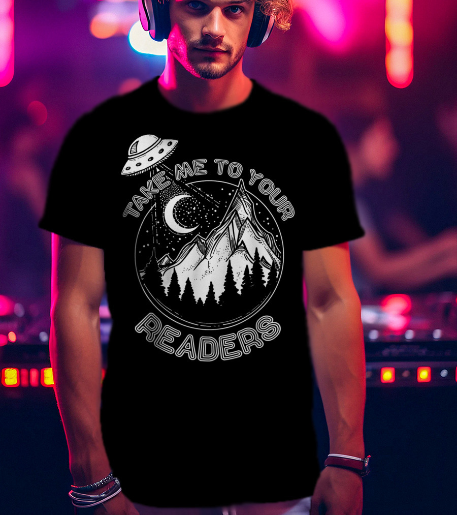 Take Me To Your Readers Alien Library Space Adventure T-Shirt