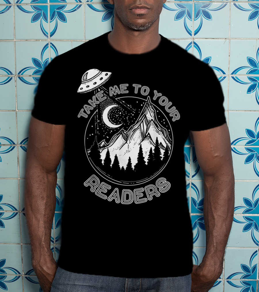 Take Me To Your Readers Alien Library Space Adventure T-Shirt