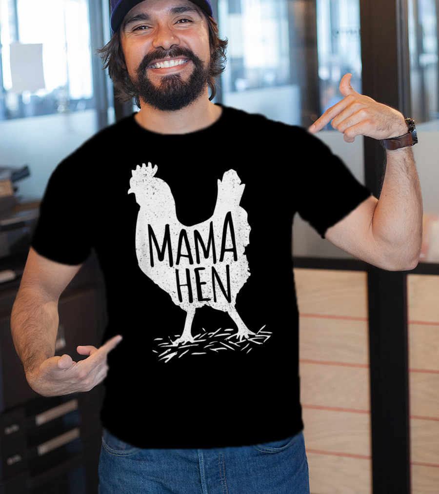 Funny Mother's Day Mama Hen Chicken Mom Farm Rooster T-Shirt