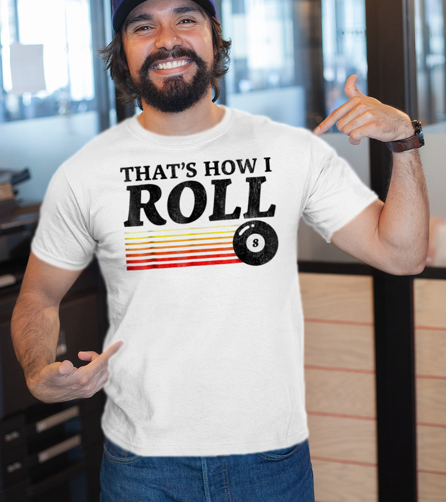 That's How I Roll Pool Billiards 8 Ball Retro Stripes T-Shirt