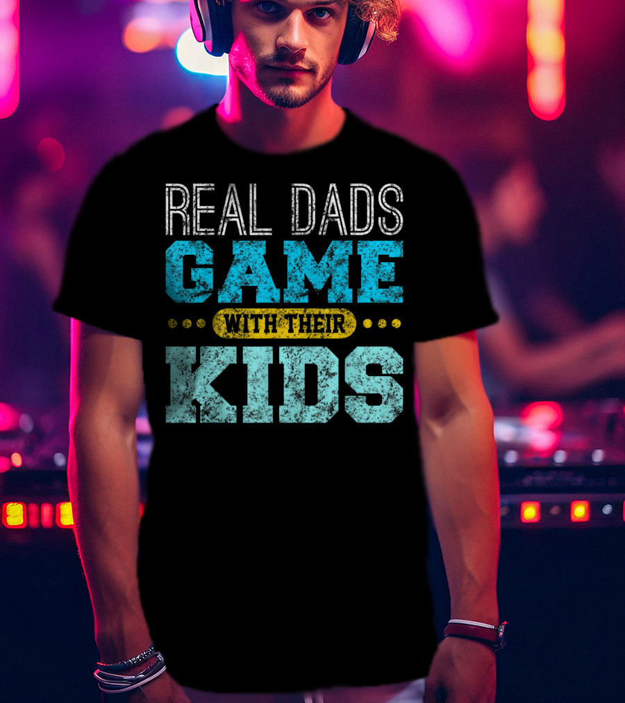 Real Dads Game With Their Kids T-Shirt