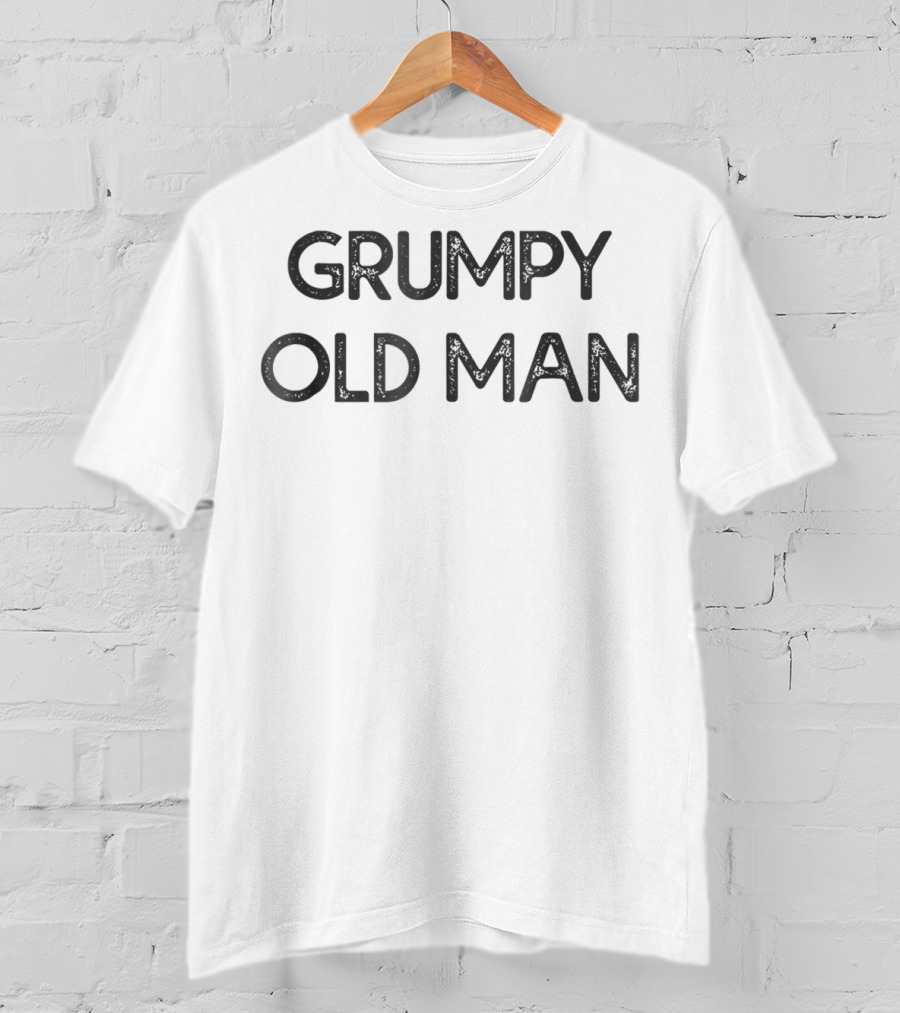 Grumpy Old Man T-Shirt